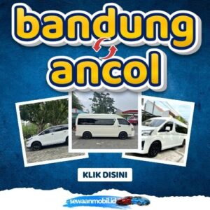 🌞 Jalan Pintas! Travel Bandung Ancol 4 Jam Sampe, Harga Tiket Murah Door To Door