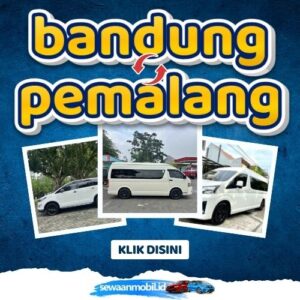 🌞 Jalan Pintas! Travel Bandung Pemalang 7 Jam Sampe, Harga Tiket Murah Door To Door