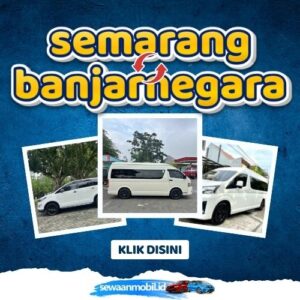 🌞 Tinggal Klik! Travel Semarang Banjarnegara 4 Jam Sampe, Harga Tiket Murah Door To Door