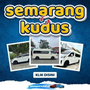 🌞 Tinggal Klik! Travel Semarang Kudus 2 Jam Sampe, Harga Tiket Murah Door To Door