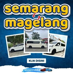 🌞 Tinggal Klik! Travel Semarang Magelang 2 Jam Sampe, Harga Tiket Murah Door To Door