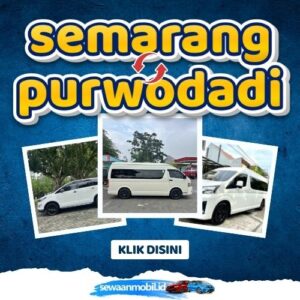 🌞 Tinggal Klik! Travel Semarang Purwodadi 2 Jam Sampe, Harga Tiket Murah Door To Door