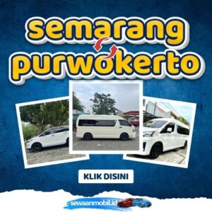 🌞 Tinggal Klik! Travel Semarang Purwokerto 5 Jam Sampe, Harga Tiket Murah Door To Door