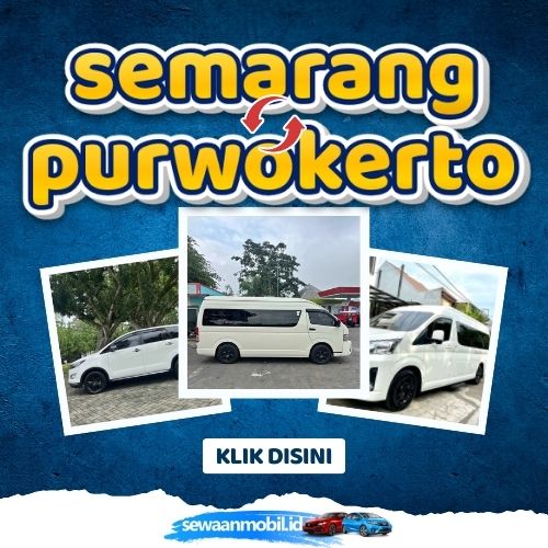 🌞 Tinggal Klik! Travel Semarang Purwokerto 5 Jam Sampe, Harga Tiket Murah Door To Door