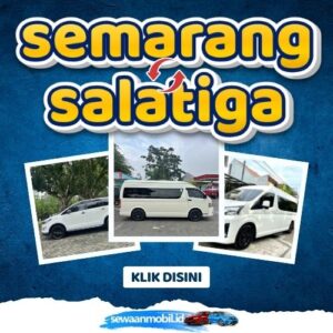 🌞 Tinggal Klik! Travel Semarang Salatiga 2 Jam Sampe, Harga Tiket Murah Door To Door