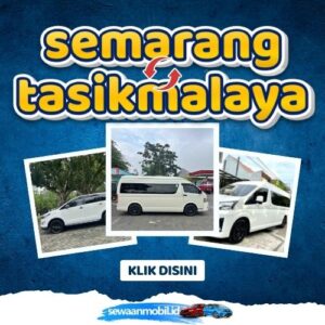 🌞 Tinggal Klik! Travel Semarang Tasikmalaya 8 Jam Sampe, Harga Tiket Murah Door To Door