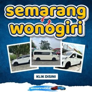 🌞 Tinggal Klik! Travel Semarang Wonogiri 4 Jam Sampe, Harga Tiket Murah Door To Door