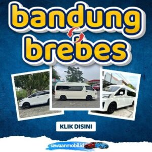 🌞 Jalan Pintas! Travel Bandung Brebes 4 Jam Sampe, Harga Tiket Murah Door To Door