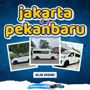 🌞 Akhirnya Hadir! Travel Jakarta Pekanbaru 24 Jam Sampe, Harga Tiket Murah Door To Door