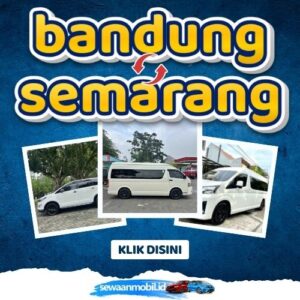 🌞 Patut Dicoba! Travel Bandung Semarang 5 Jam Sampe, Harga Tiket Murah Door To Door